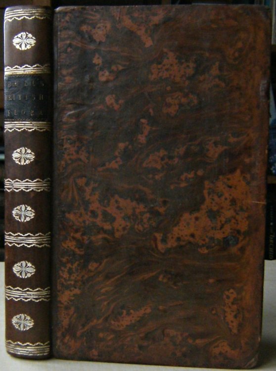 The British Flora, or A Linnean Arrangement of British Plants. With their generic and specific characters, select synonyms, English names, places of growth, duration, times of flowering, and references to figures. Parts 1 & 2