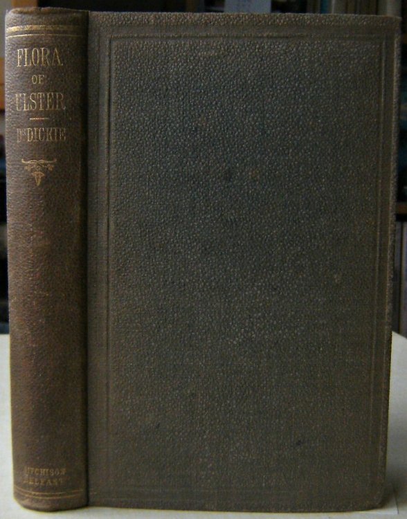 A Flora of Ulster and Botanist's Guide to the North of Ireland