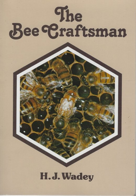 The Bee Craftsman: A Short Guide to the Life Story and Management of the Honey Bee