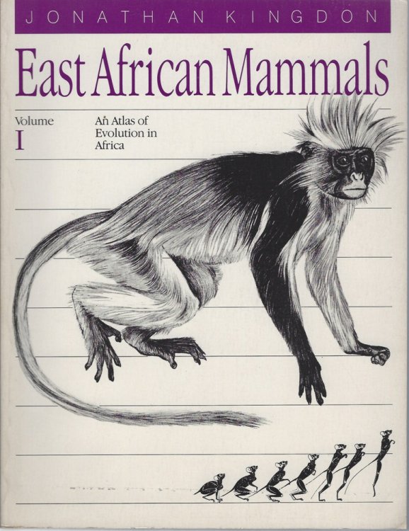 East African Mammals - an atlas of evolution in Africa. Volume 1