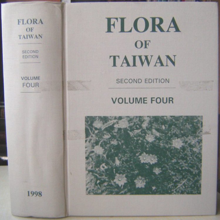 Flora of Taiwan, Second edition, Volume Four (4) - Angiosperms - Dicotyledons [Diaspenciaceae-Compositae]