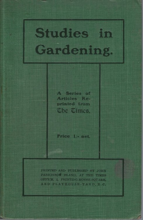 Studies in Gardening - a series of articles reprinted from The Times