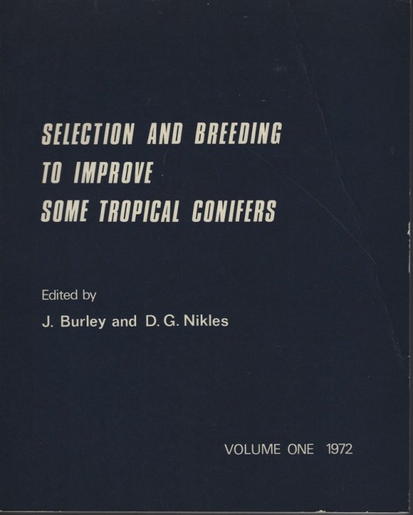 Selection and Breeding to Improve Some Tropical Conifers. Volume 1