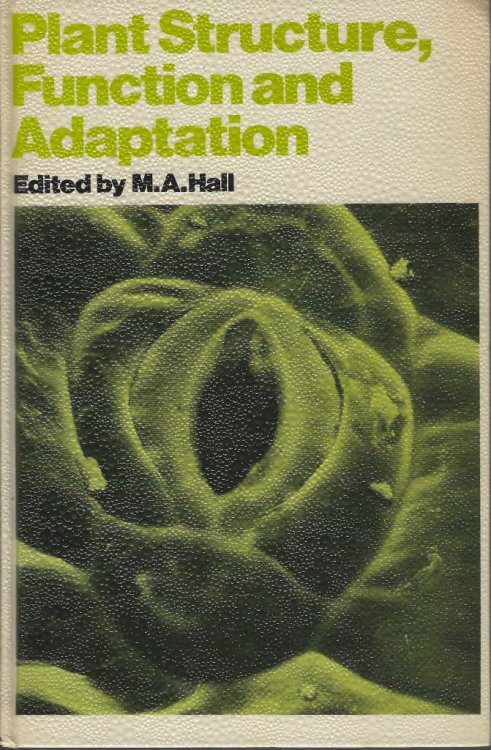 Plant Structure, Function and Adaptation [Peter Moore's copy]