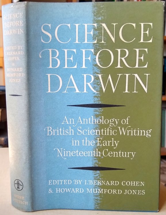 Science before Darwin: an anthology of British scientific writing in the early 19th century