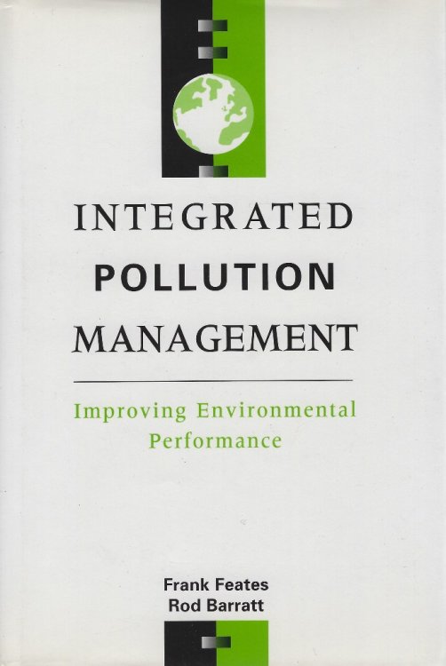 Integrated Pollution Management - Improving Environmental Performance