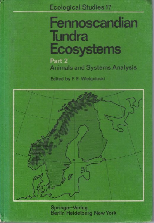 Fennoscandian Tundra Ecosystems. Part 2 - Animals and Systems Analysis