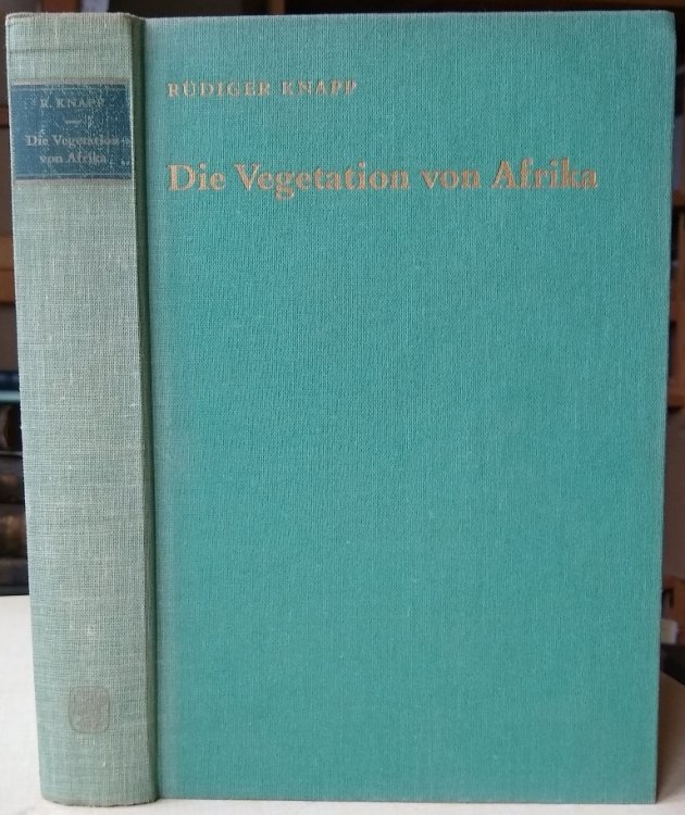 Die Vegetation von Afrika unter Berucksichtigung von Umwelt, Entwicklung, Wirtschaft, Agrar- und Forstgeographie