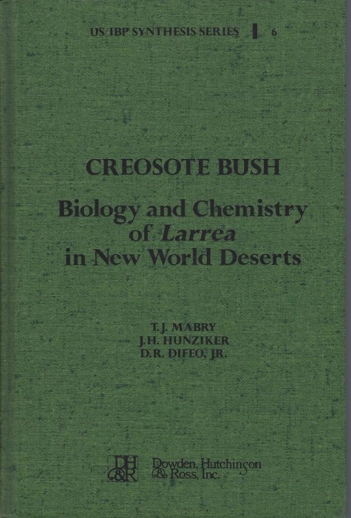Creosote bush. Biology and Chemistry of Larrea in New World Deserts