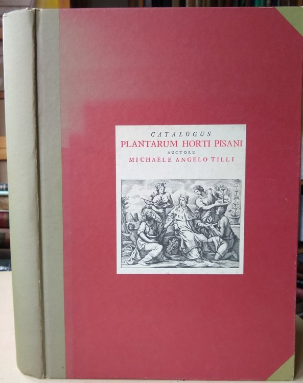 Catalogus plantarum horti Pisani / auctore Michaele Angelo Tilli e castro florentino in Pisano Athenaeo simplicium lectore ordinario et ejusdem horti custode [ William Stearn's copy]A presentation copy from one distinguished botanist