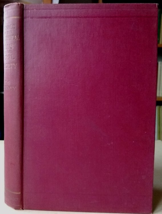 Annals of the Philosophical Club of the Royal Society Written from Its Minute books