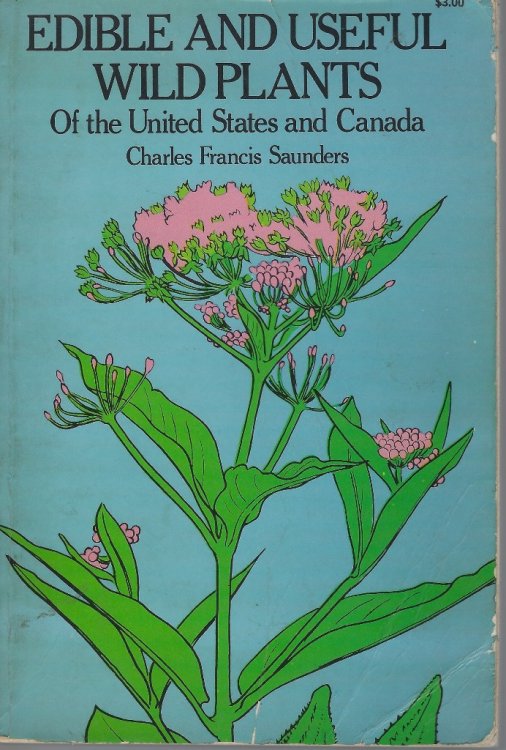 Edible and Useful Wild Plants of the United States and Canada
