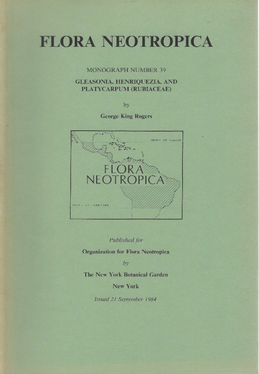Flora Neotropica. Monograph 39 - Gleasonia, Henriquezia, and Platycarpum (Rubiaceae)