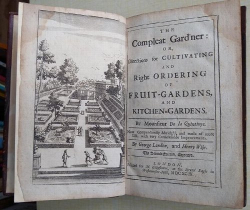 The Compleat Gard'ner: Or, Directions for Cultivating And Right Ordering Of Fruit-Gardens, And Kitchen-Gardens. Now compendiously abridg'd, and made of more use, with very considerable improvements