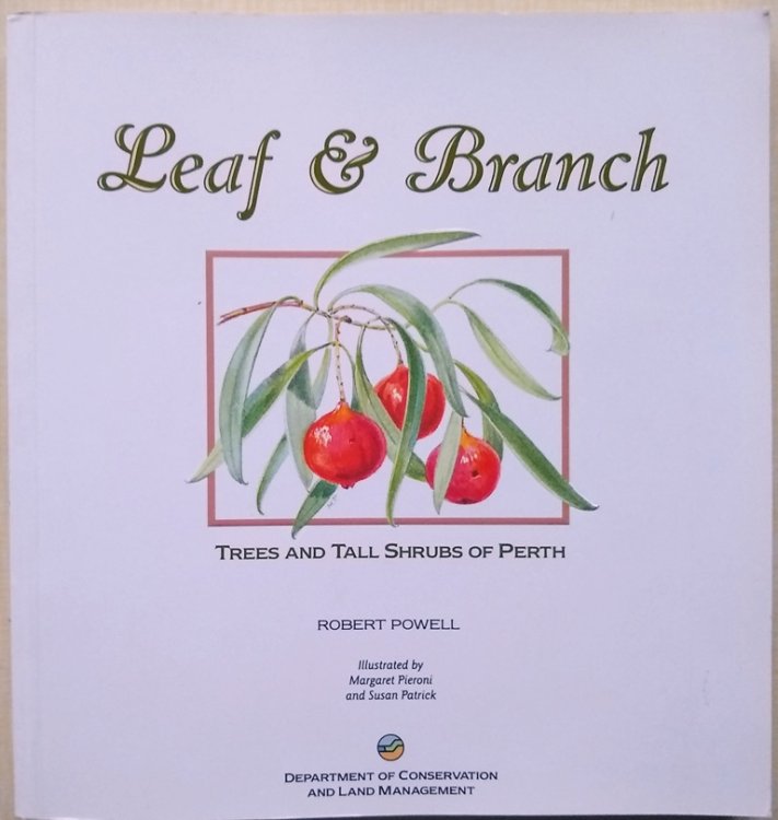 Leaf and Branch - Trees and Tall Shrubs of Perth