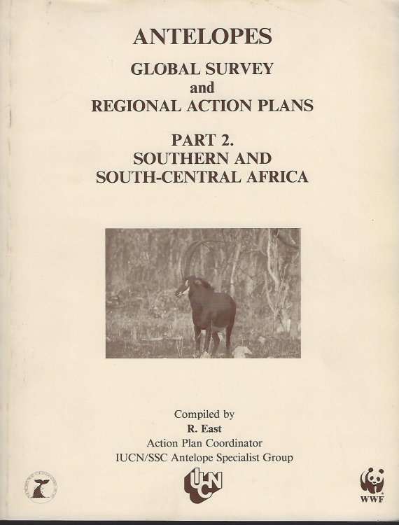 Antelopes - Global Survey and Regional Action Plans. Part 2 - Southern and South-Central Africa