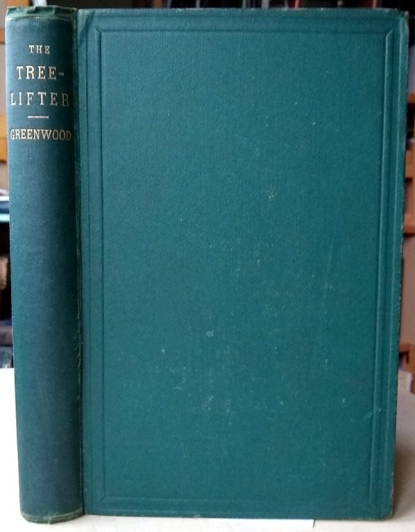 The Tree-Lifter; or, a New method of Transplanting Forest Trees