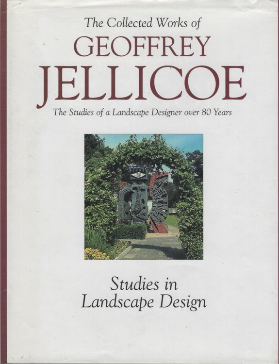 Geoffrey Jellicoe - The Studies of a Landscape Designer over 80 Years. Volume III - Studies in Landscape Design