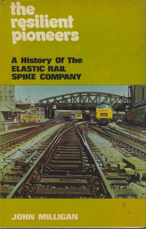 Resilient Pioneers: A History of the Elastic Rail Spike Company and Its Associates