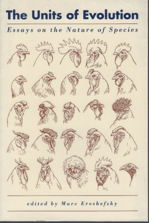 The Units of Evolution - Essays on the nature of species