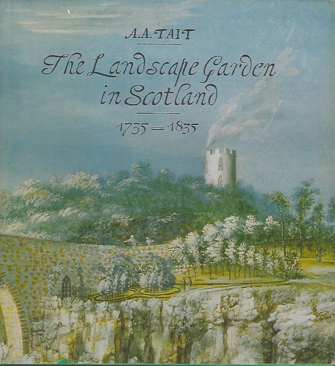 The Landscape Garden in Scotland, 1735 - 1835