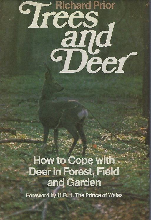 Trees and Deer - how to cope with deer in forest, field and garden [Alan Titchmarsh's copy]