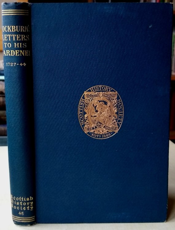 Image for Letters of John Cockburn of Ormistoun to His Gardener 1727-1744 Letters of John Cockburn of Ormistoun to His Gardener 1727-1744