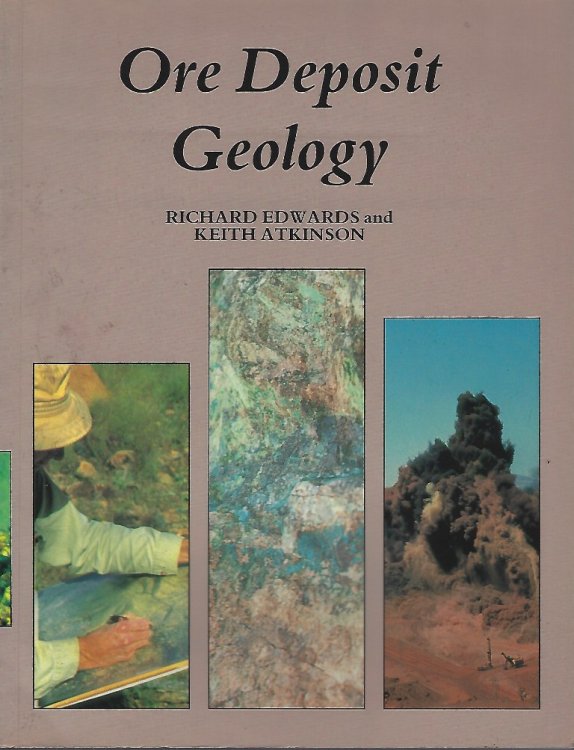 Ore Deposit Geology and Its Influence on Mineral Exploration
