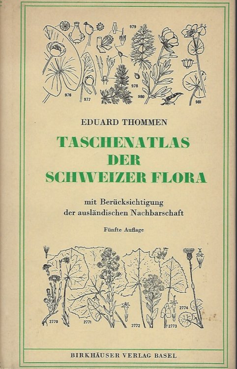 Taschenatlas der Schweizer Flora. Mit Berucksichtigung der auslandischen Nachbarschaft. Uber 3000 Schwarzweissfiguren mit Angabe der Blutenfarbe
