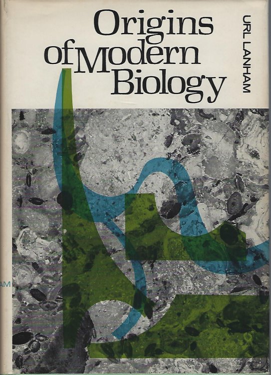 Origins of Modern Biology