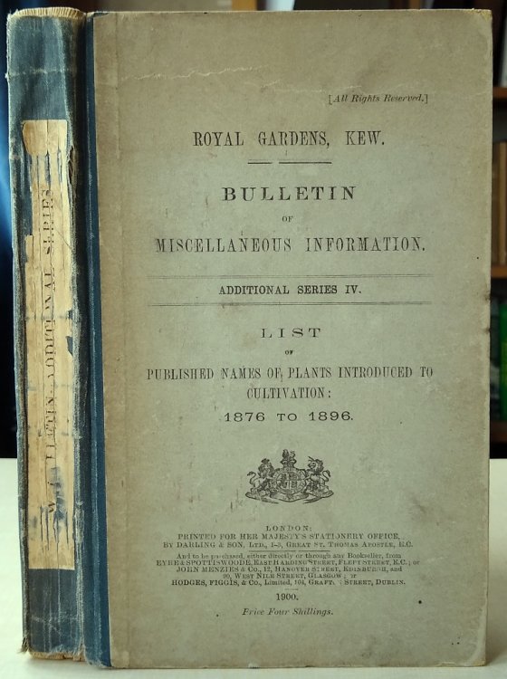List of Published Names of Plants Introduced to Cultivation: 1876 to 1896. [Royal Gardens Kew - Bulletin of Miscellaneous Information, Additional Series IV]
