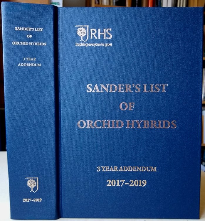 Sander's List of Orchid Hybrids 3 Year Addendum 2017 - 2019; containing the names, parentage, registrants and dates of all orchid hybrids registered between 1 January 2017 and 31 December 2019, compiled and listed in one-table alphabetical form