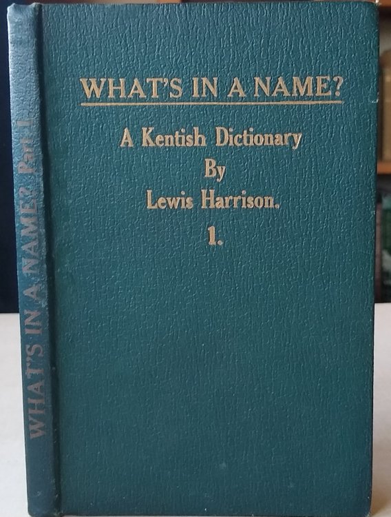 What's In a Name - A Kentish Dictionary