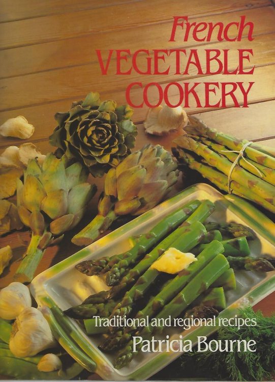 French Vegetable Cookery - traditional and regional recipes