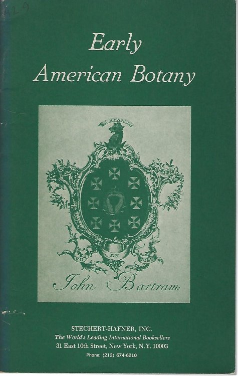Early American Botanical Works. With a Miscellany of other Botanical Rarities.