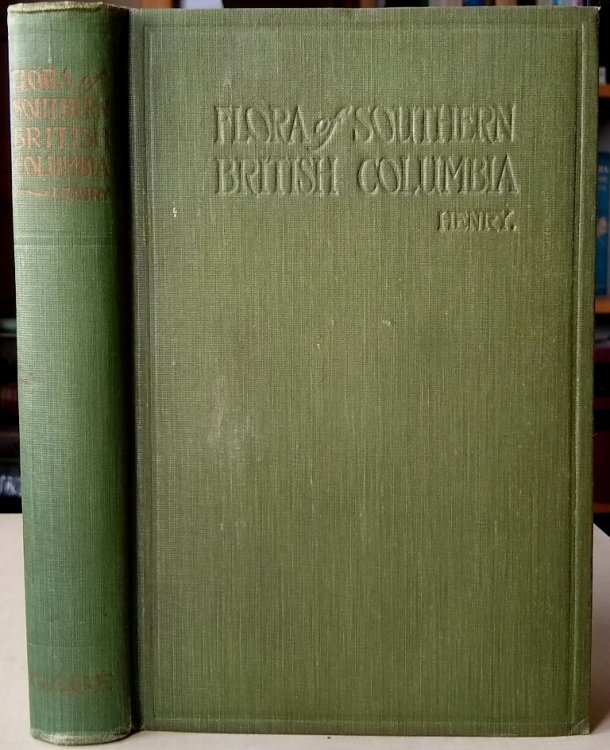 Flora of Southern British Columbia and Vancouver Island, with many references to Alaska and northern species [Alma Rolleston's copy]