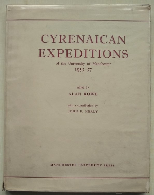 Cyrenaican Expeditions of the University of Manchester, 1955 - 57, comprising an account of the excavated areas of the cemeteries at Cyrene and of objects found in 1952 . together with descriptions of the coins