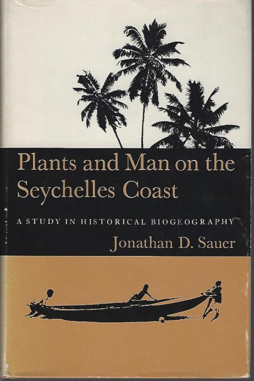 Image for Plants and Man on the Seychelles Coast - a study in historical biogegraphy Plants and Man on the Seychelles Coast - a study in historical biogegraphy