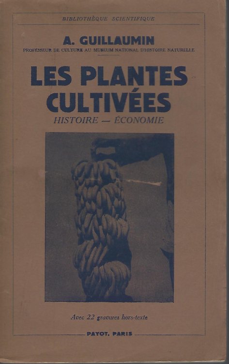 Les Plantes Cultivees: Histoire - Economie