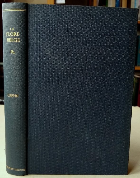 La Flore Belge, Etude par Fragments, ou notes sur les plantes rares et critiques de la Belgique. Fascicules 1 - 5