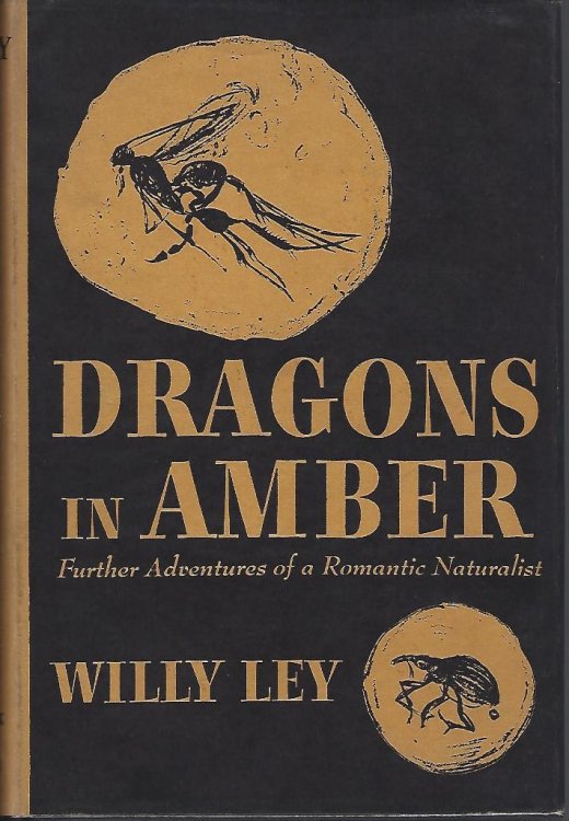 Dragons in Amber; Further Adventures of a Romantic Naturalist