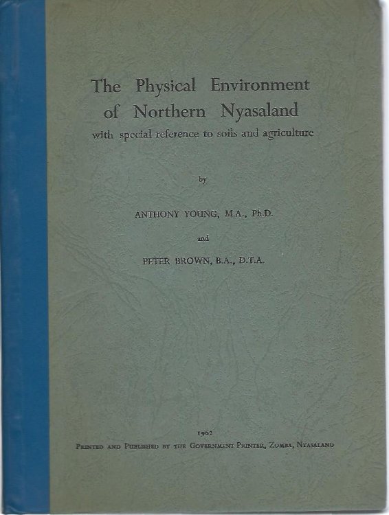 The Physical Environment of Northern Nyasaland with special reference to soils and agriculture