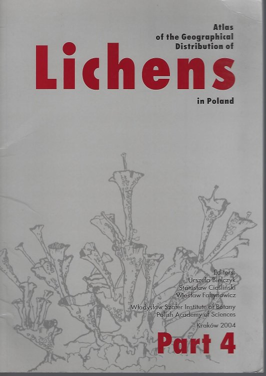 Atlas of the Geographical Distribution of Lichens in Poland, PART 4
