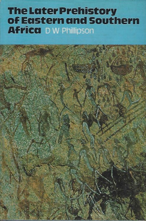The Later Prehistory of Eastern and Southern Africa.