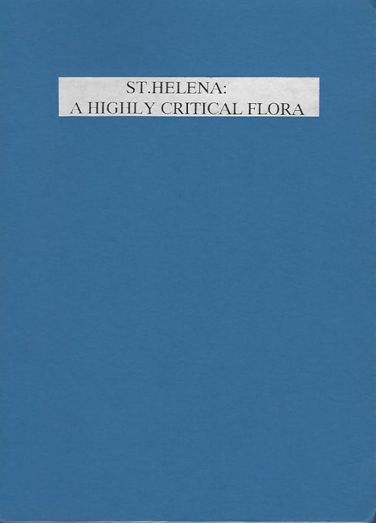 St. Helena : A Highly Critical Flora