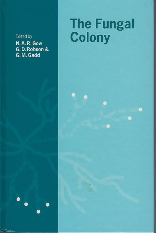 The Fungal Colony - Symposium of the BMS, London, September 1997