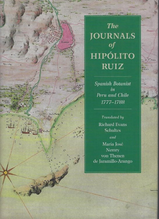 The Journals of Hipolito Ruiz - Spanish Botanist in Peru and Chile, 1777 - 1788