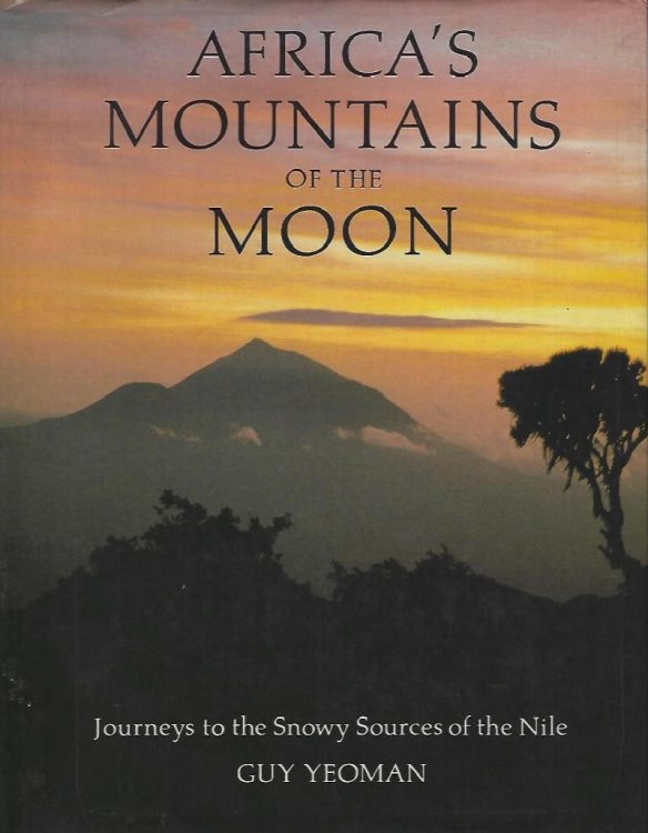 Africa's Mountains of the Moon - journeys to the snowy sources of the Nile