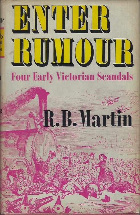 Enter Rumour - Four Early Victorian Scandals