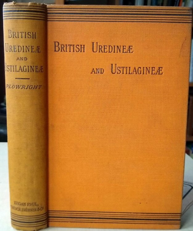 A Monograph of the British Uredineae and Ustilagineae, with an account of their biology including the methods of observing the germination of their spores and of their experimental culture